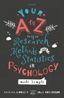 Your A to Z of Research Methods and Statistics in Psychology Made Simple (Kingsley Barbara (Buckinghamshire New University))(Paperback / softback)