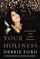 Your Holiness - Discover the Light Within (Ford Debbie)(Paperback / softback)