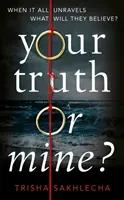 Your Truth or Mine? (Sakhlecha Trisha)(Pevná vazba)
