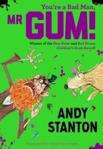 You're a Bad Man, Mr. Gum! (Stanton Andy)(Paperback)