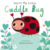 You're My Little Cuddle Bug (Edwards Nicola)(Board book)