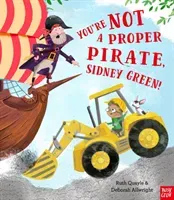 You're Not a Proper Pirate, Sidney Green! (Quayle Ruth)(Paperback / softback)