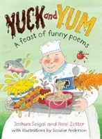 Yuck and Yum - A feast of Funny Food Poems (Zetter Neal)(Paperback / softback)