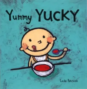 Yummy Yucky (Patricelli Leslie)(Board Books)