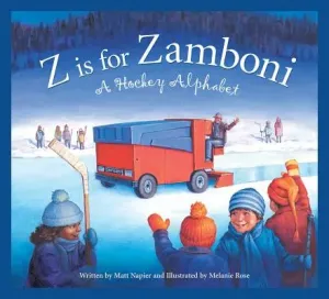 Z Is for Zamboni: A Hockey Alphabet (Napier Matt)(Paperback)