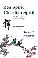 Zen Spirit, Christian Spirit: Revised and Updated Second Edition (Kennedy Robert)(Paperback)