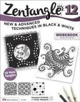 Zentangle 12, Workbook Edition: New and Advanced Techniques in Black and White (McNeill Suzanne)(Paperback)