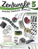 Zentangle 5, Expanded Workbook Edition: Making Tangled Jewelry (McNeill Suzanne)(Paperback)