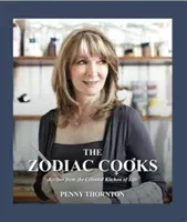 Zodiac Cooks - Recipes from the Celestial Kitchen of Life (Thornton Penny)(Paperback / softback)