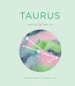 Zodiac Signs: Taurus, 11 (O'Reilly Courtney)(Pevná vazba)