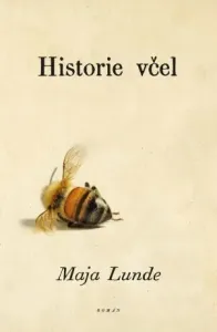 Historie včel - Maja Lunde #2988250