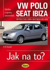 VW Polo 11/01–5/09 / Seat Ibiza 4/02–4/08 - Jak na to? č. 116 - Hans-Rüdiger Etzold