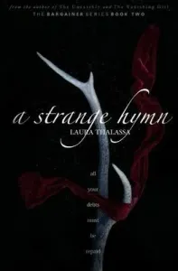 A Strange Hymn (The Bargainers Book 2) (Thalassa Laura)(Paperback)
