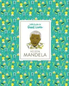 Nelson Mandela - Little Guides to Great Lives (Thomas Isabel)(Pevná vazba)