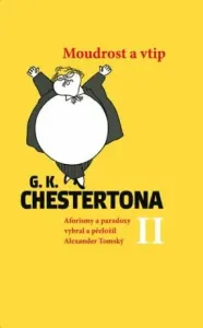 Moudrost a vtip G.K.Chestertona II - Alexander Tomský