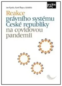 Reakce právního systému České republiky na covidovou pandemii - Jan Kysela, Karel Řepa