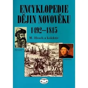 Encyklopedie dějin novověku 1492-1815 - Miroslav Hroch