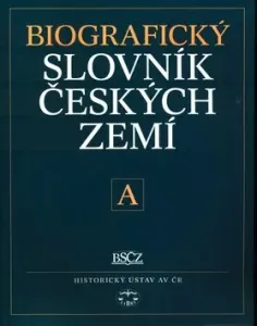 Biografický slovník českých zemí, A - kolektiv autorů