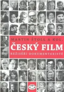Český film: režiséři - dokumentaristé - Martin Štoll
