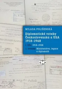 Diplomatické vztahy Československa a USA 1918-1968 - Milada Polišenská #4096939