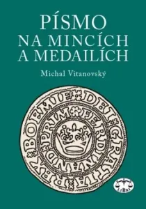 Písmo na mincích a medailích - Michal Vitanovský