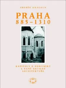 Praha 885-1310 - Zdeněk Dragoun