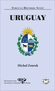Uruguay - stručná historie států - Michal Zourek
