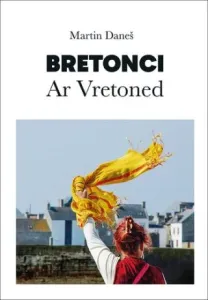 Bretonci Ar Vretoned - Martin Daneš