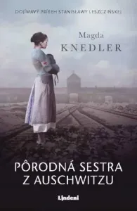Pôrodná sestra z Auschwitzu - Magdalena Knedler - e-kniha