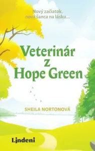 Veterinár z Hope Green - Sheila Nortonová - e-kniha