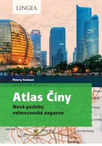 Atlas Číny - Sanjuan Thierry, Madeleine Benoit-Guyod