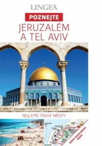 Jeruzalém a Tel Aviv - Poznejte - kolektiv autorů