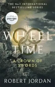 Crown Of Swords - Book 7 of the Wheel of Time (soon to be a major TV series) (Jordan Robert)(Paperback / softback)