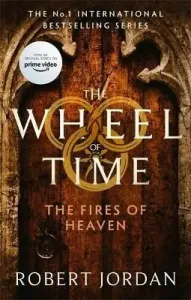Fires Of Heaven - Book 5 of the Wheel of Time (soon to be a major TV series) (Jordan Robert)(Paperback / softback)