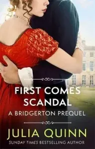 First Comes Scandal - A Bridgerton Prequel (Quinn Julia)(Paperback / softback)