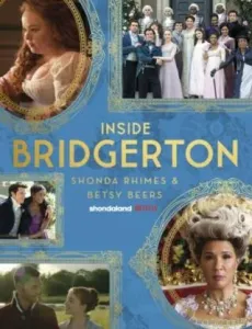 Inside Bridgerton - Shonda Rhimes, Betsy Beers