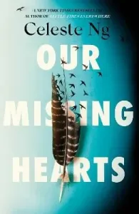 Our Missing Hearts - Celeste Ng #3016227