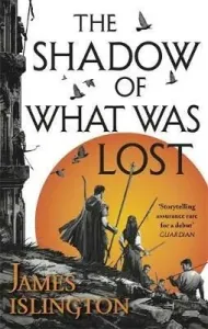 Shadow of What Was Lost - Book One of the Licanius Trilogy (Islington James)(Paperback / softback)