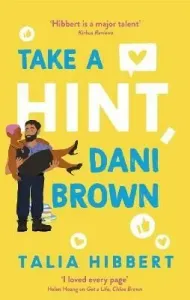 Take a Hint, Dani Brown - the must-read romantic comedy (Hibbert Talia)(Paperback / softback)