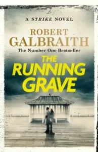 The Running Grave: Cormoran Strike 7 - Robert Galbraith
