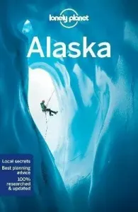 Lonely Planet Alaska - Lonely Planet