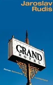 Grand Hotel - Jaroslav Rudiš