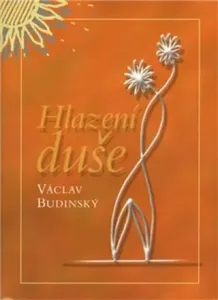 Hlazení duše (v českém jazyce) - Václav Budinský