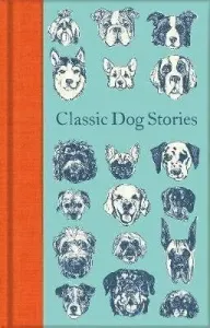 Classic Dog Stories (Various)(Pevná vazba)