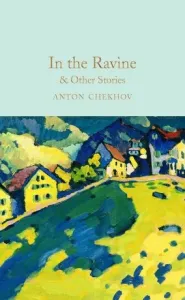 In the Ravine & Other Stories (Chekhov Anton)(Pevná vazba)