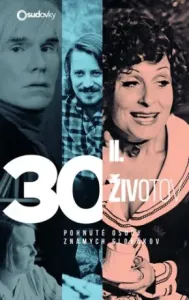 30 životov II - Iveta Grznárová, Ján Karásek, Daniel Hevier Jr