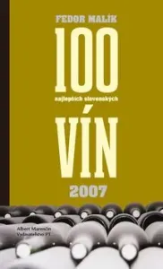 100 najlepších slovenských vín 2007 - Fedor Malík