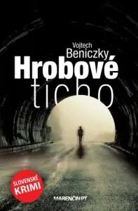 Hrobové ticho - Vojtech Beniczky - e-kniha