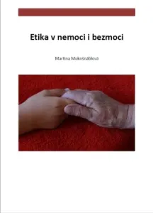 Etika v nemoci i bezmoci - Martina Muknšnáblová - e-kniha