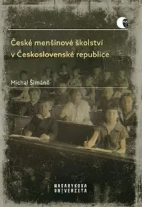 České menšinové školství v Československé republice - Michal Šimáně - e-kniha